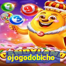 ojogodobicho