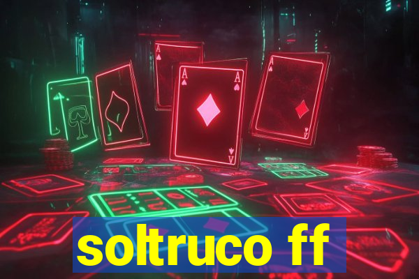 soltruco ff