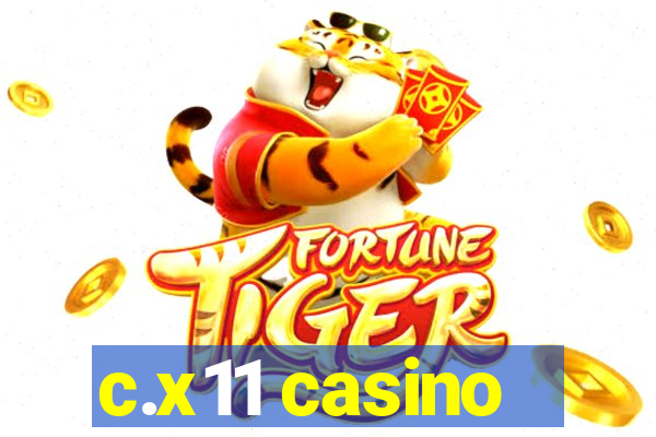 c.x11 casino