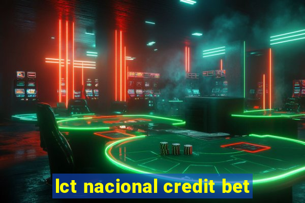 lct nacional credit bet