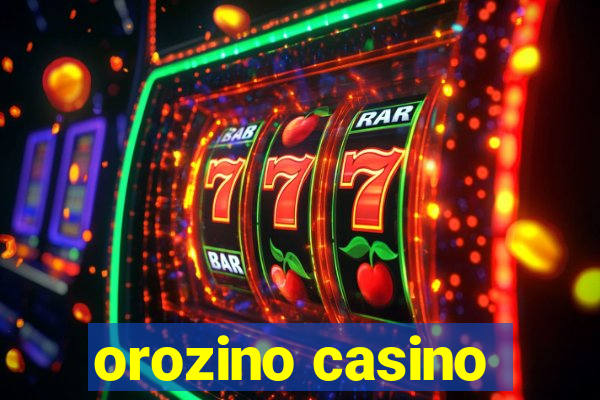 orozino casino