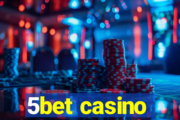 5bet casino