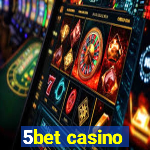 5bet casino