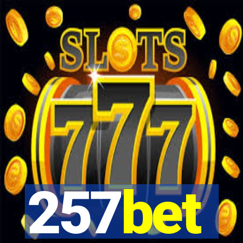 257bet