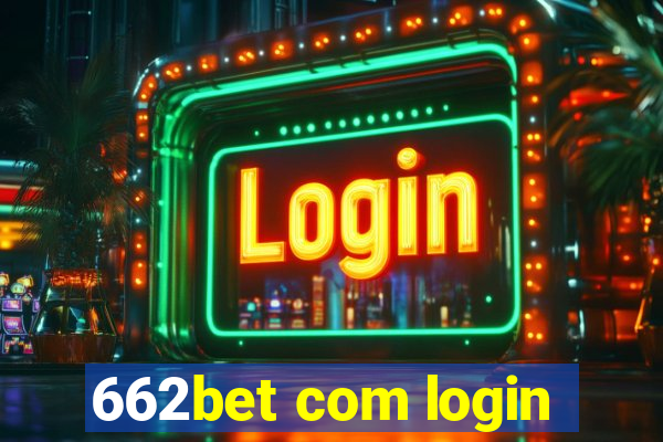 662bet com login