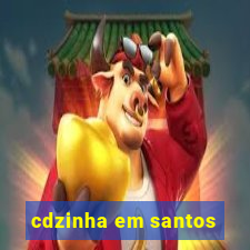 cdzinha em santos