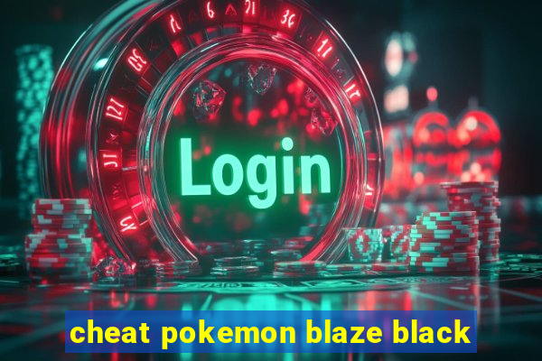 cheat pokemon blaze black