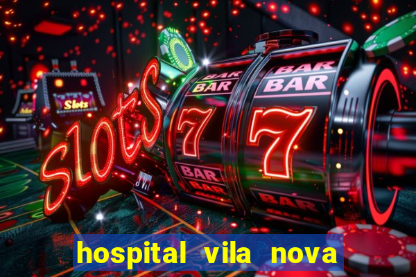 hospital vila nova star trabalhe conosco