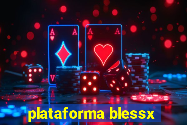 plataforma blessx