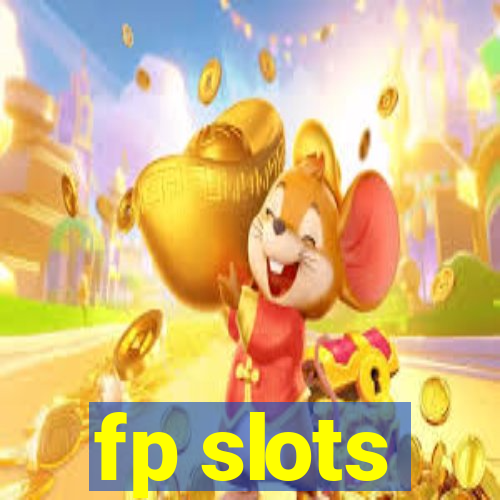 fp slots