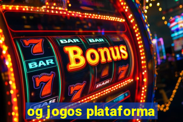 og jogos plataforma