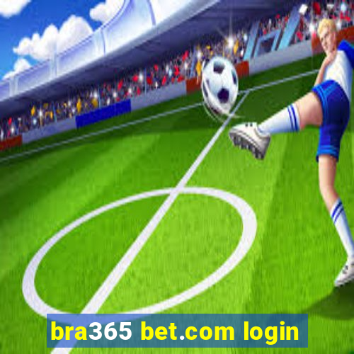 bra365 bet.com login