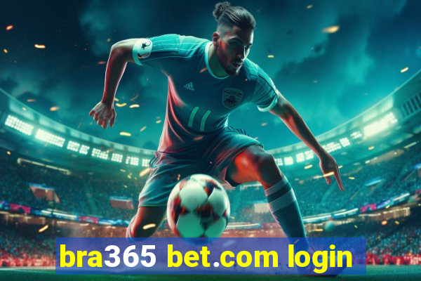 bra365 bet.com login