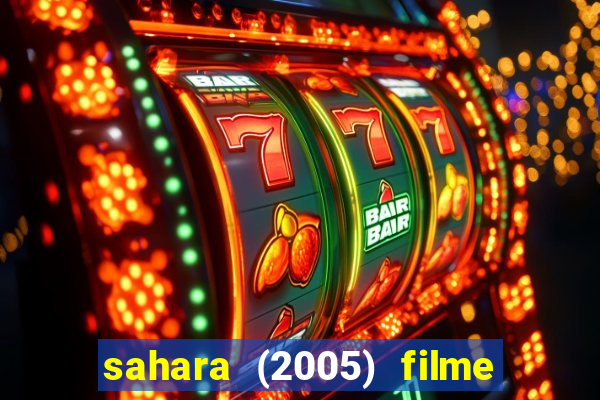 sahara (2005) filme completo dublado