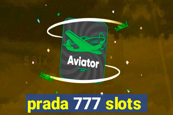 prada 777 slots