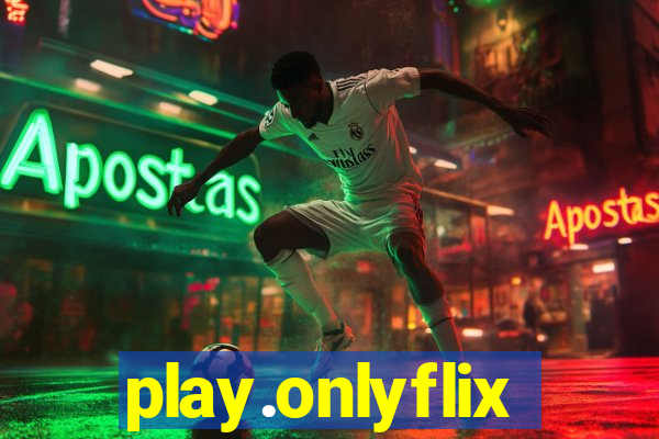 play.onlyflix