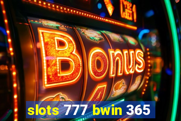 slots 777 bwin 365