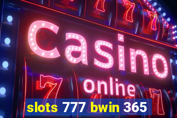 slots 777 bwin 365