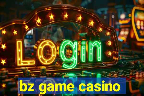 bz game casino