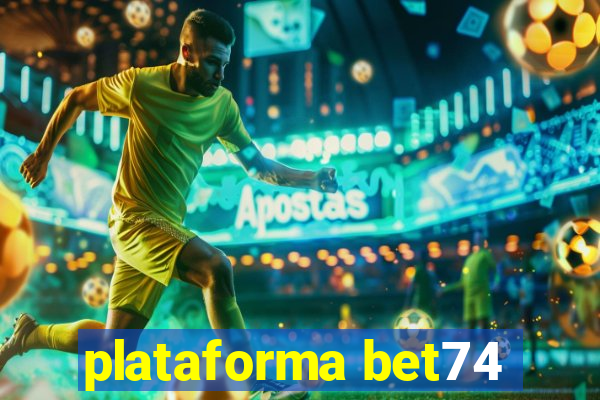 plataforma bet74