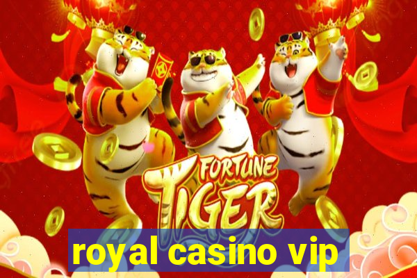 royal casino vip