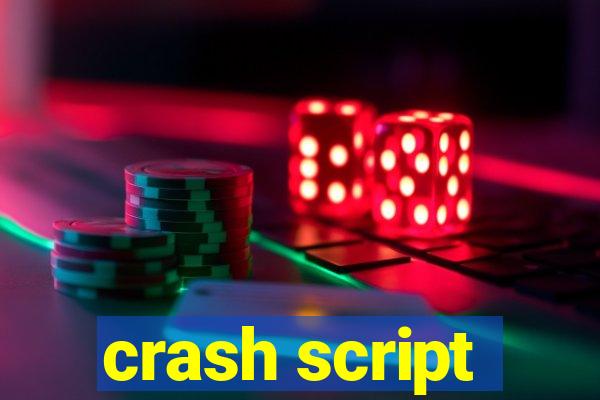 crash script