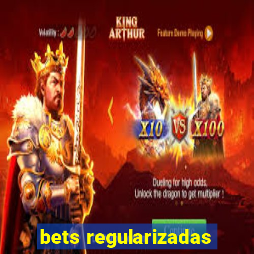 bets regularizadas