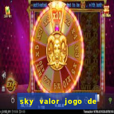 sky valor jogo de ganhar dinheiro