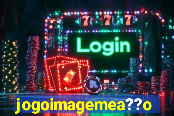 jogoimagemea??o