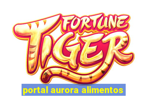 portal aurora alimentos