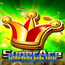 saldo demo pode sacar