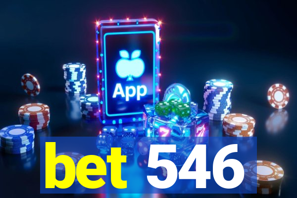 bet 546