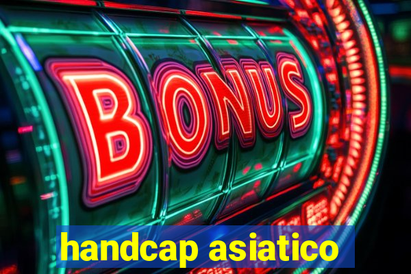 handcap asiatico