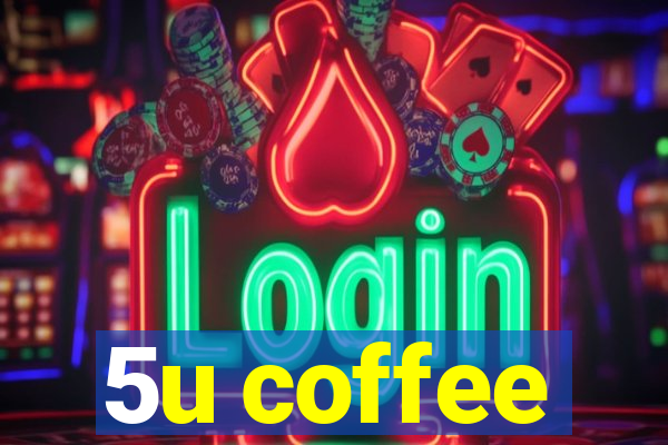 5u coffee