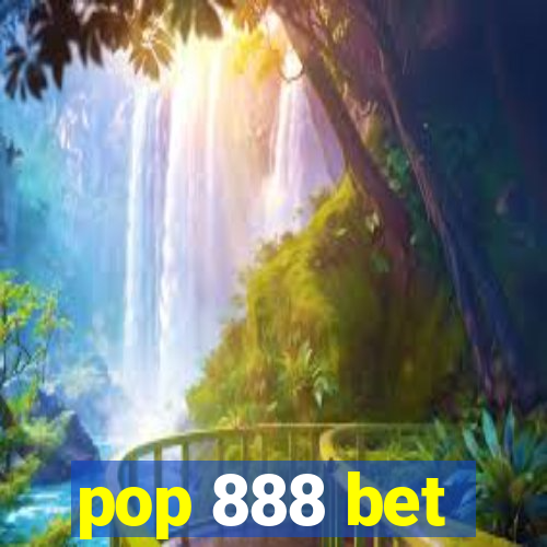 pop 888 bet