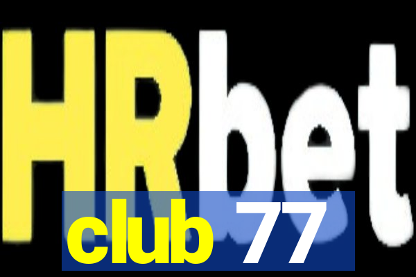 club 77