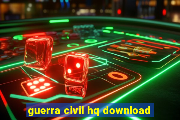 guerra civil hq download