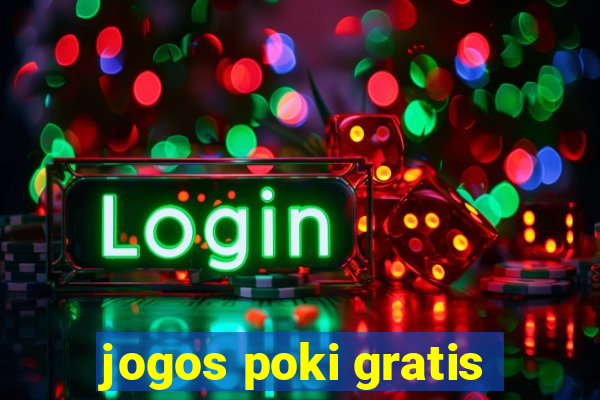 jogos poki gratis