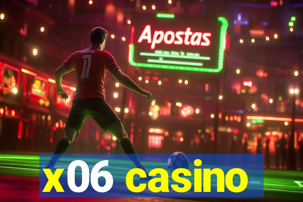 x06 casino