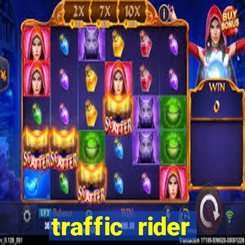 traffic rider dinheiro infinito