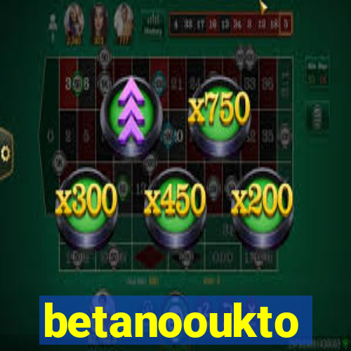 betanooukto