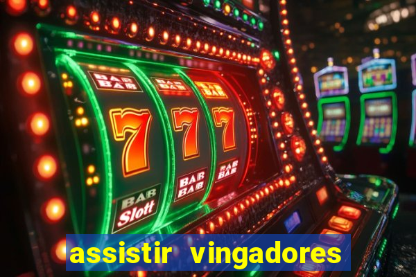 assistir vingadores ultimato completo dublado gratis