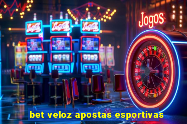 bet veloz apostas esportivas