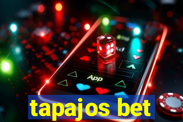 tapajos bet