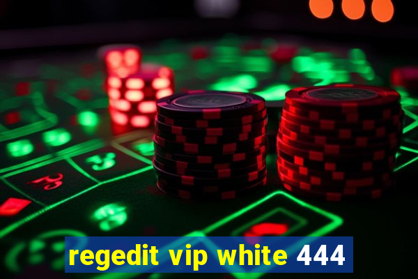 regedit vip white 444