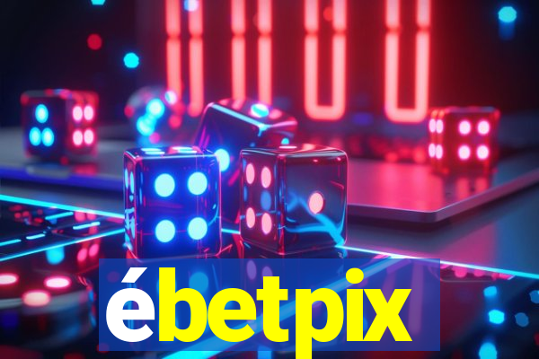 ébetpix