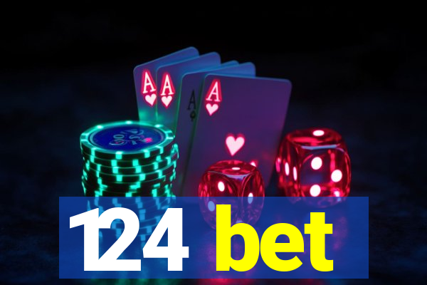 124 bet