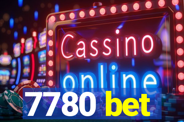 7780 bet