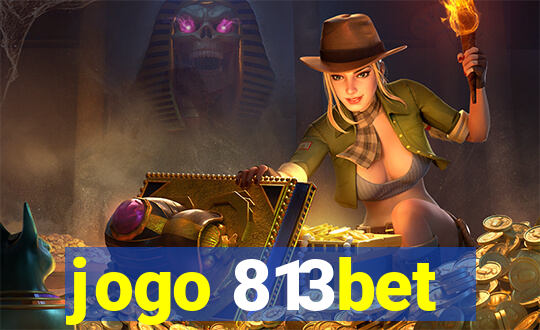 jogo 813bet