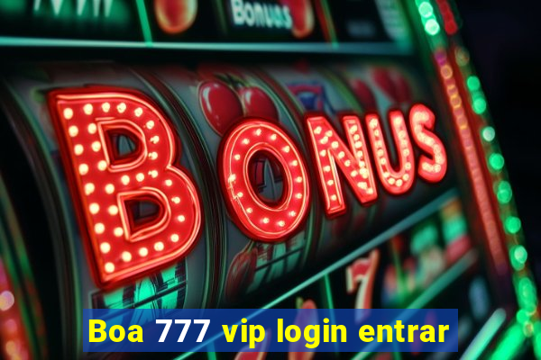 Boa 777 vip login entrar